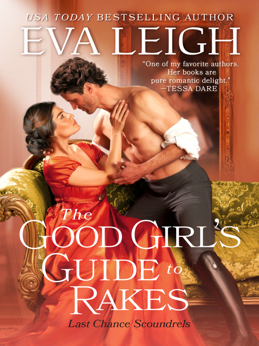 Title details for The Good Girl's Guide to Rakes by Eva Leigh - Available